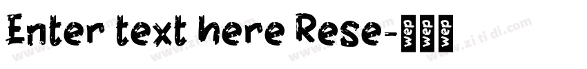 Enter text here Rese字体转换